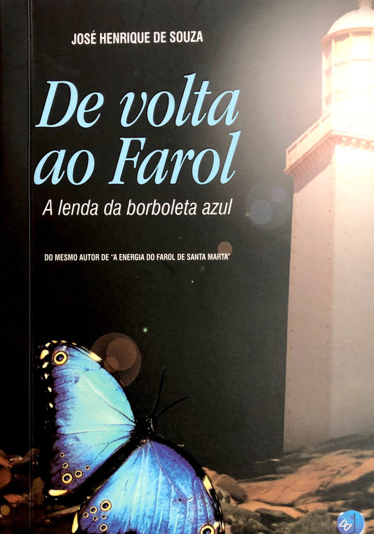 DE VOLTA AO FAROL - A LENDA DA BORBOLETA AZUL